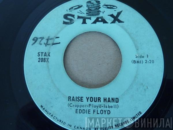 Eddie Floyd - Raise Your Hand / I've Just Been Feeling Bad