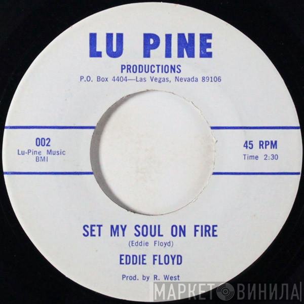 Eddie Floyd - Set My Soul On Fire / Will I Be The One