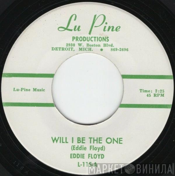 Eddie Floyd - Will I Be The One / Set My Soul On Fire
