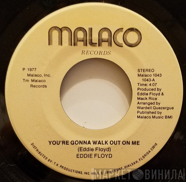 Eddie Floyd - You're Gonna Walk Out On Me