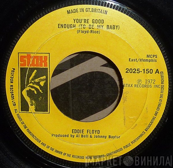 Eddie Floyd - You're Good Enough (To Be My Baby) / Spend All You Have On Love