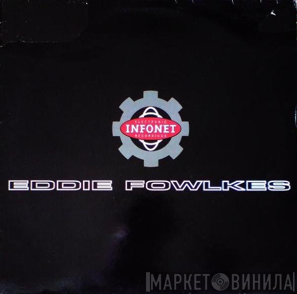 Eddie Fowlkes - I Wanna Know