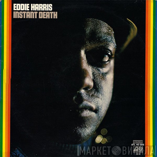 Eddie Harris  - Instant Death