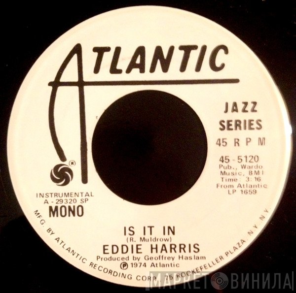 Eddie Harris  - Is It In