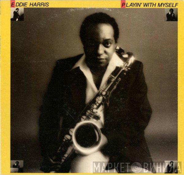 Eddie Harris - Playin' With Myself