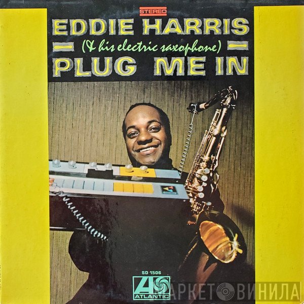 Eddie Harris  - Plug Me In
