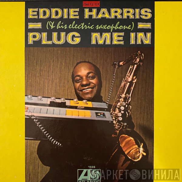 Eddie Harris  - Plug Me In