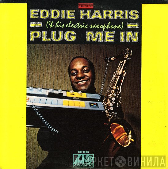 Eddie Harris  - Plug Me In