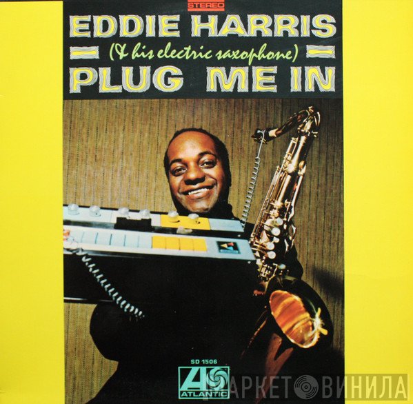 Eddie Harris  - Plug Me In