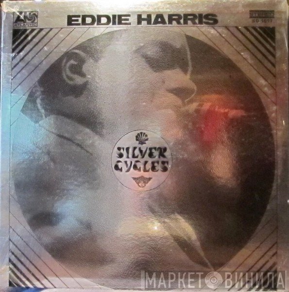 Eddie Harris  - Silver Cycles