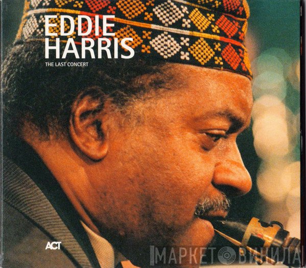 Eddie Harris  - The Last Concert