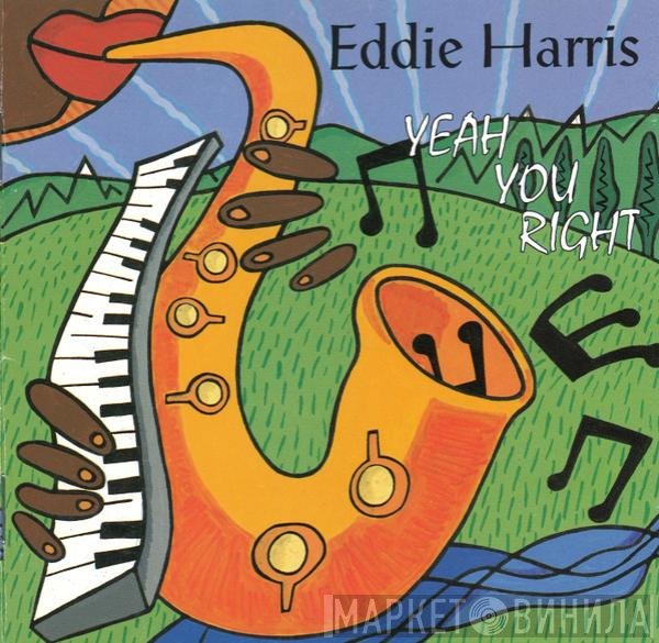 Eddie Harris  - Yeah You Right