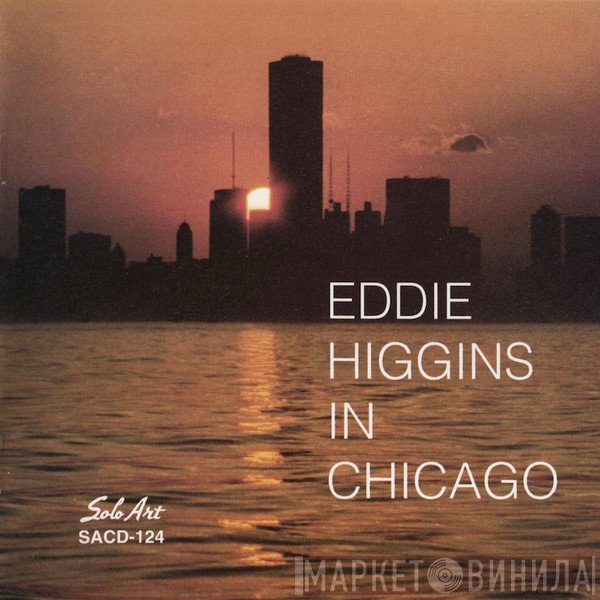 Eddie Higgins  - In Chicago