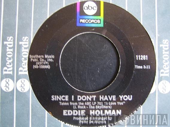 Eddie Holman - Since I Don't Have You / Don't Stop Now