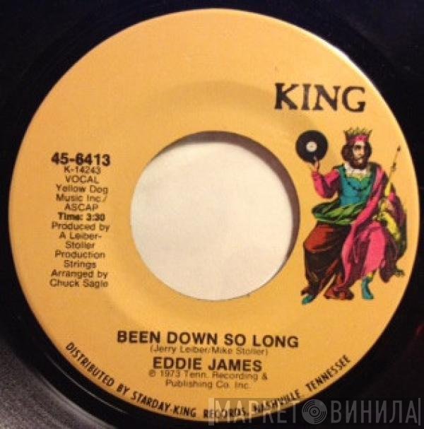 Eddie James  - Been Down So Long / (I Can't Get Used To) Livin' Without You