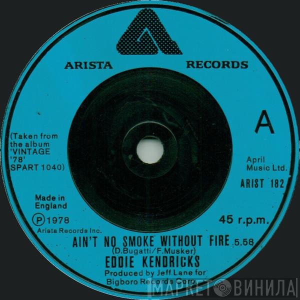 Eddie Kendricks - Ain't No Smoke Without Fire / How's Your Love Life Baby