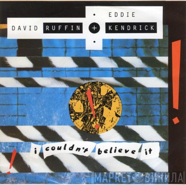 Eddie Kendricks, David Ruffin - I Couldn't Believe It