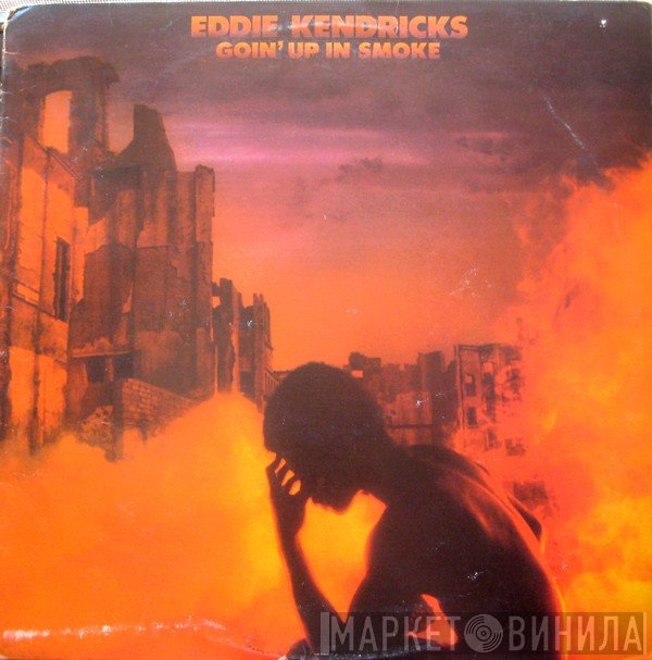 Eddie Kendricks - Goin' Up In Smoke