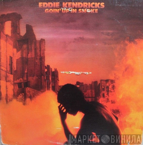 Eddie Kendricks  - Goin' Up In Smoke