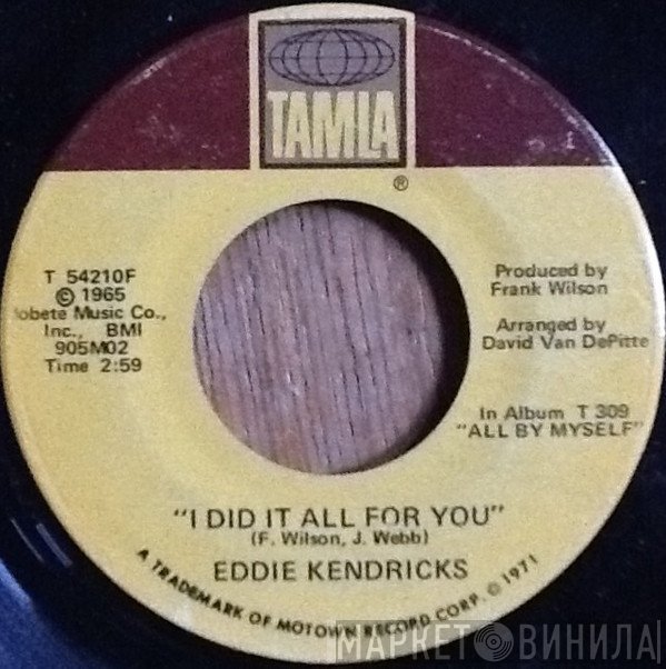 Eddie Kendricks - I Did It All For You / Can I