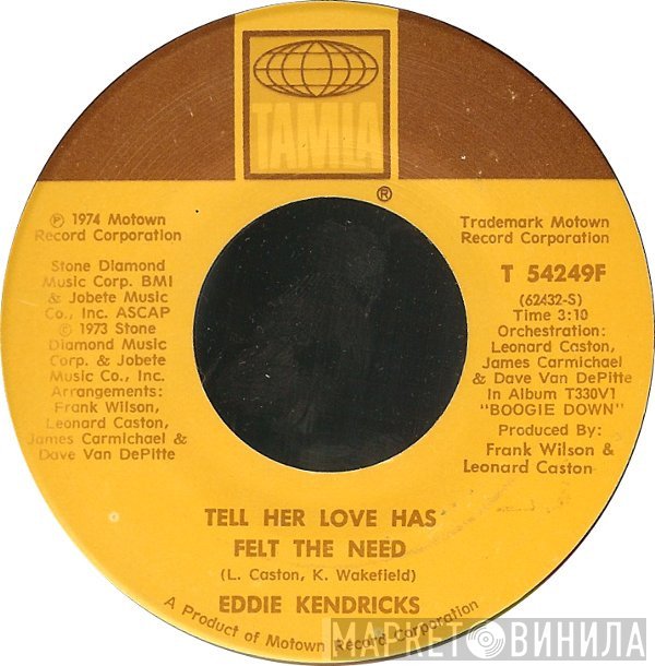 Eddie Kendricks - Tell Her Love Has Felt The Need