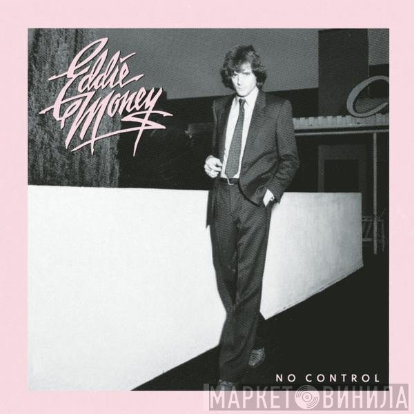 Eddie Money  - No Control