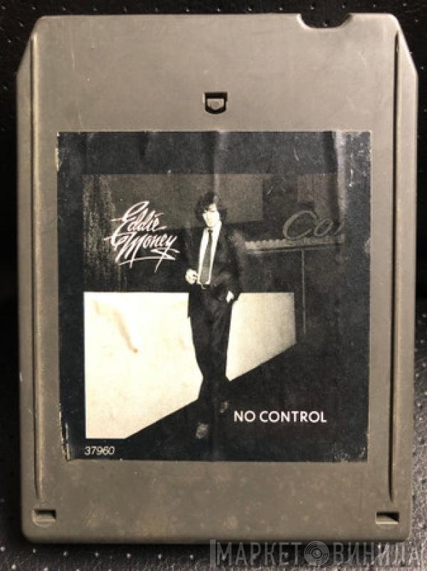 Eddie Money  - No Control