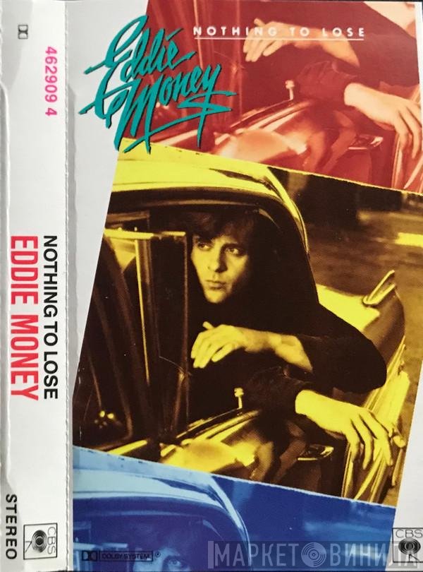 Eddie Money  - Nothing To Lose