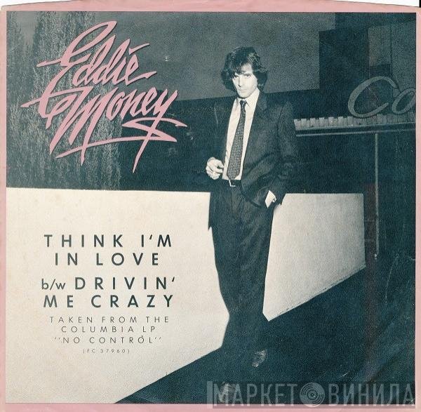 Eddie Money  - Think I'm In Love