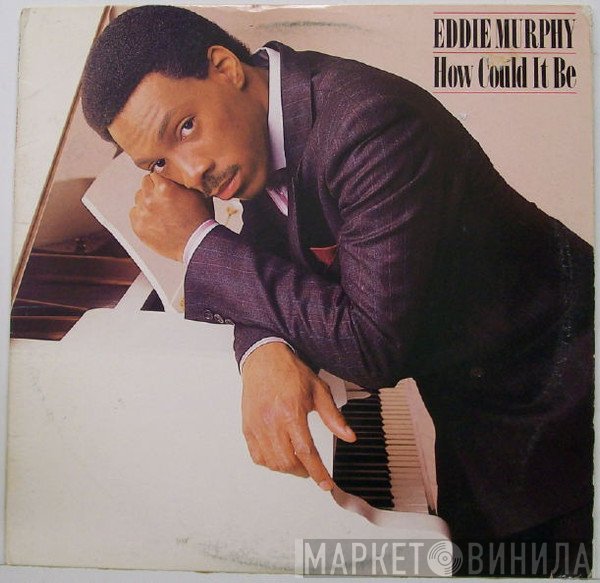 Eddie Murphy  - How Could It Be