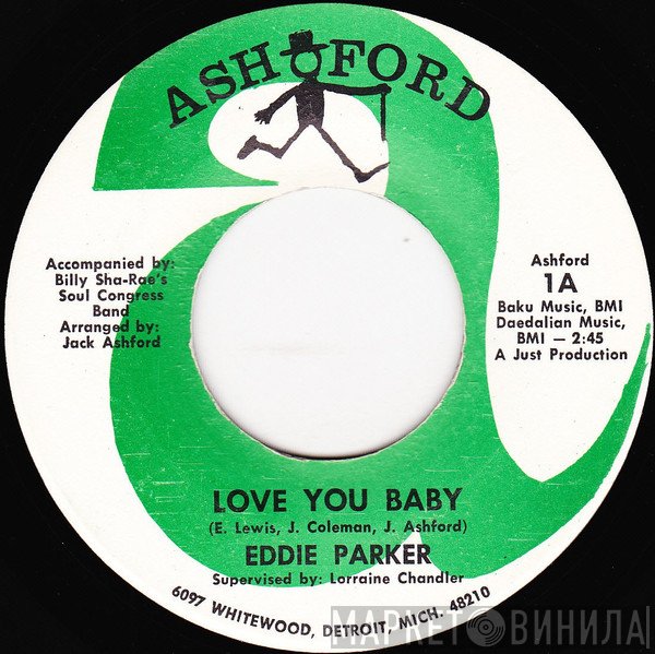Eddie Parker , Billy Sha-Rae's Soul Congress Band - Love You Baby