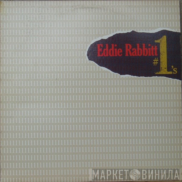 Eddie Rabbitt  - # 1's