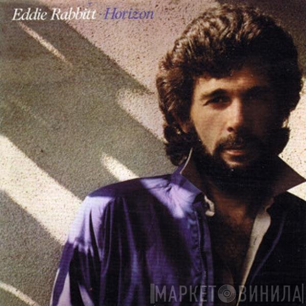 Eddie Rabbitt  - Horizon