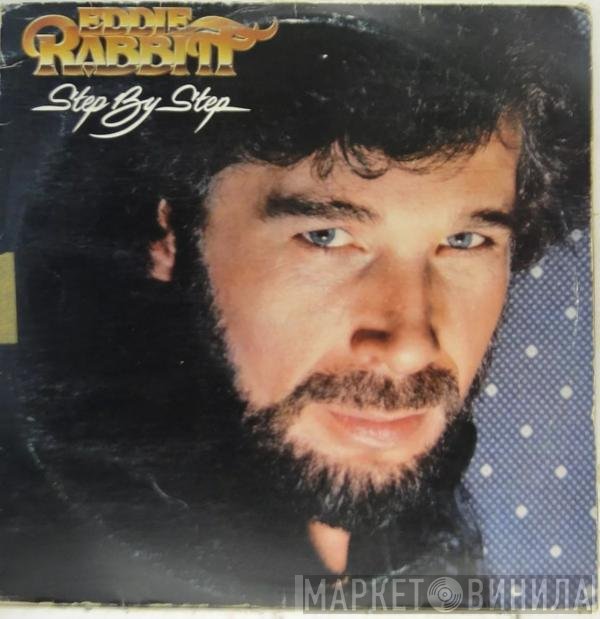 Eddie Rabbitt  - Step By Step