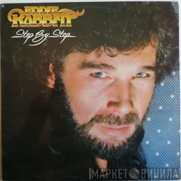 Eddie Rabbitt  - Step By Step