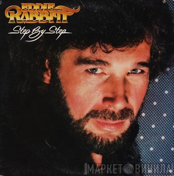 Eddie Rabbitt  - Step By Step