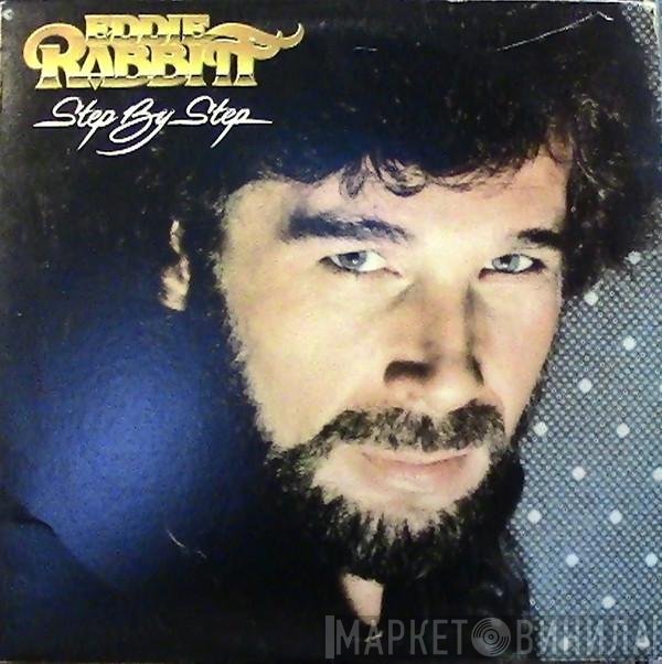 Eddie Rabbitt  - Step By Step