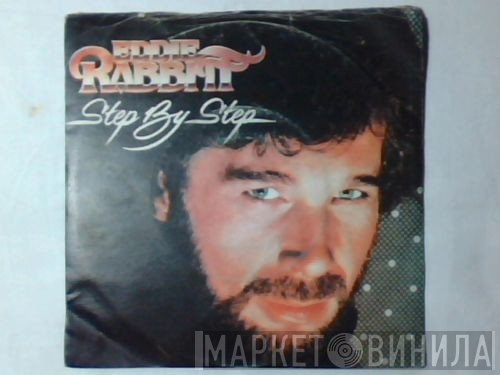 Eddie Rabbitt  - Step By Step