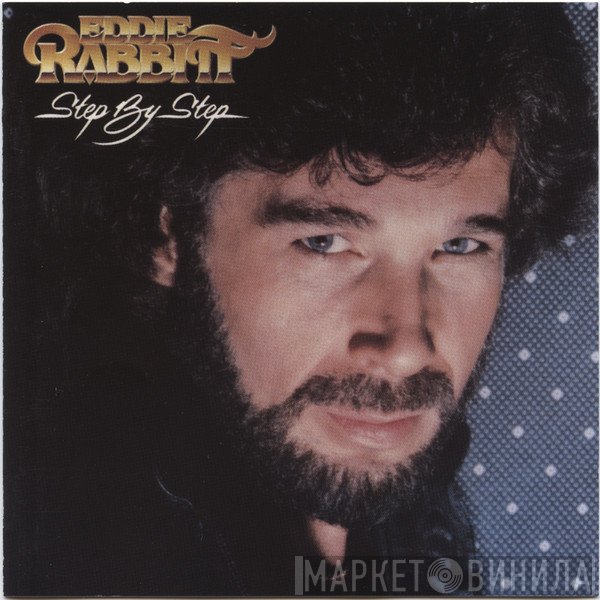 Eddie Rabbitt  - Step By Step