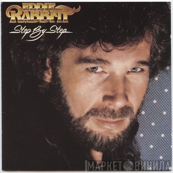 Eddie Rabbitt  - Step By Step