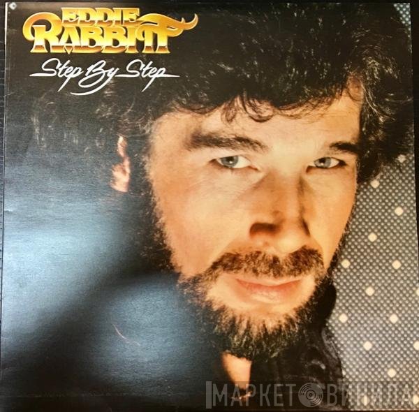 Eddie Rabbitt  - Step By Step