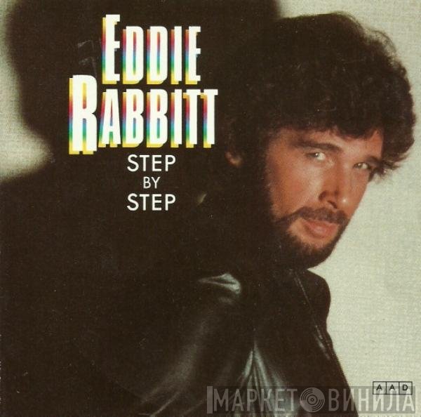 Eddie Rabbitt  - Step By Step