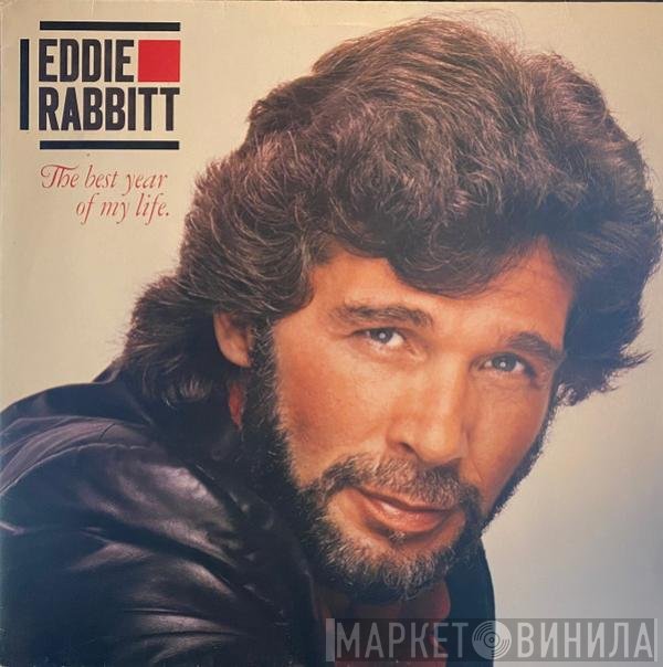 Eddie Rabbitt - The Best Year Of My Life
