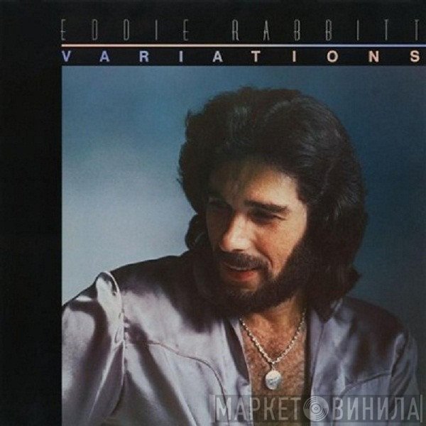 Eddie Rabbitt  - Variations
