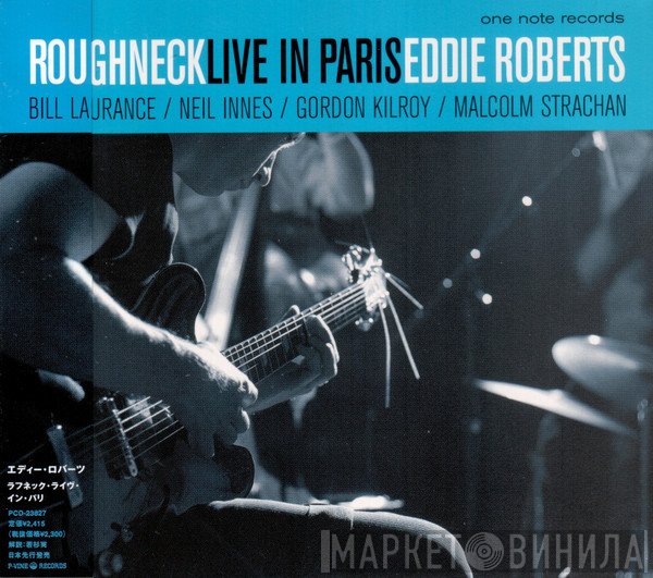 Eddie Roberts  - Roughneck - Live In Paris