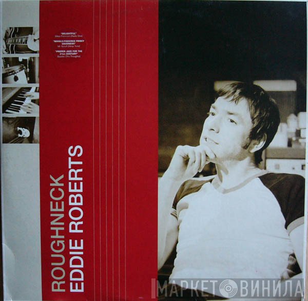 Eddie Roberts  - Roughneck