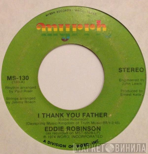 Eddie Robinson - I Thank You Father