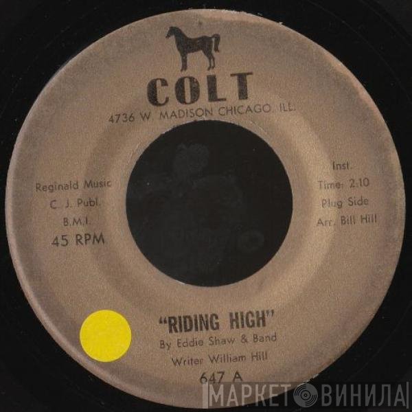 Eddie Shaw & Band - Riding High / Blues For The West Side