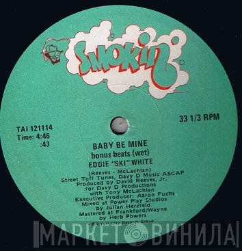 Eddie Ski White - Baby Be Mine