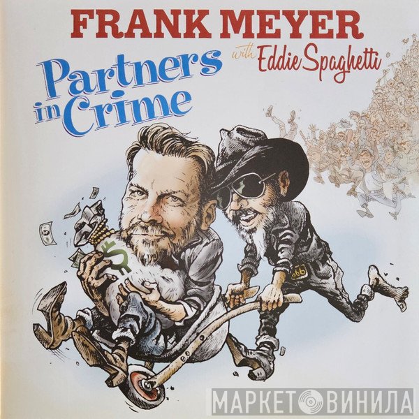 Eddie Spaghetti, Frank Meyer  - Partners In Crime
